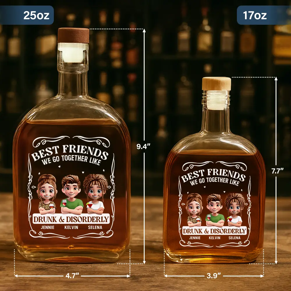 Best Friends We Go Together Like Drunk And Disorderly - Personalized Whiskey Bottle - Image 5