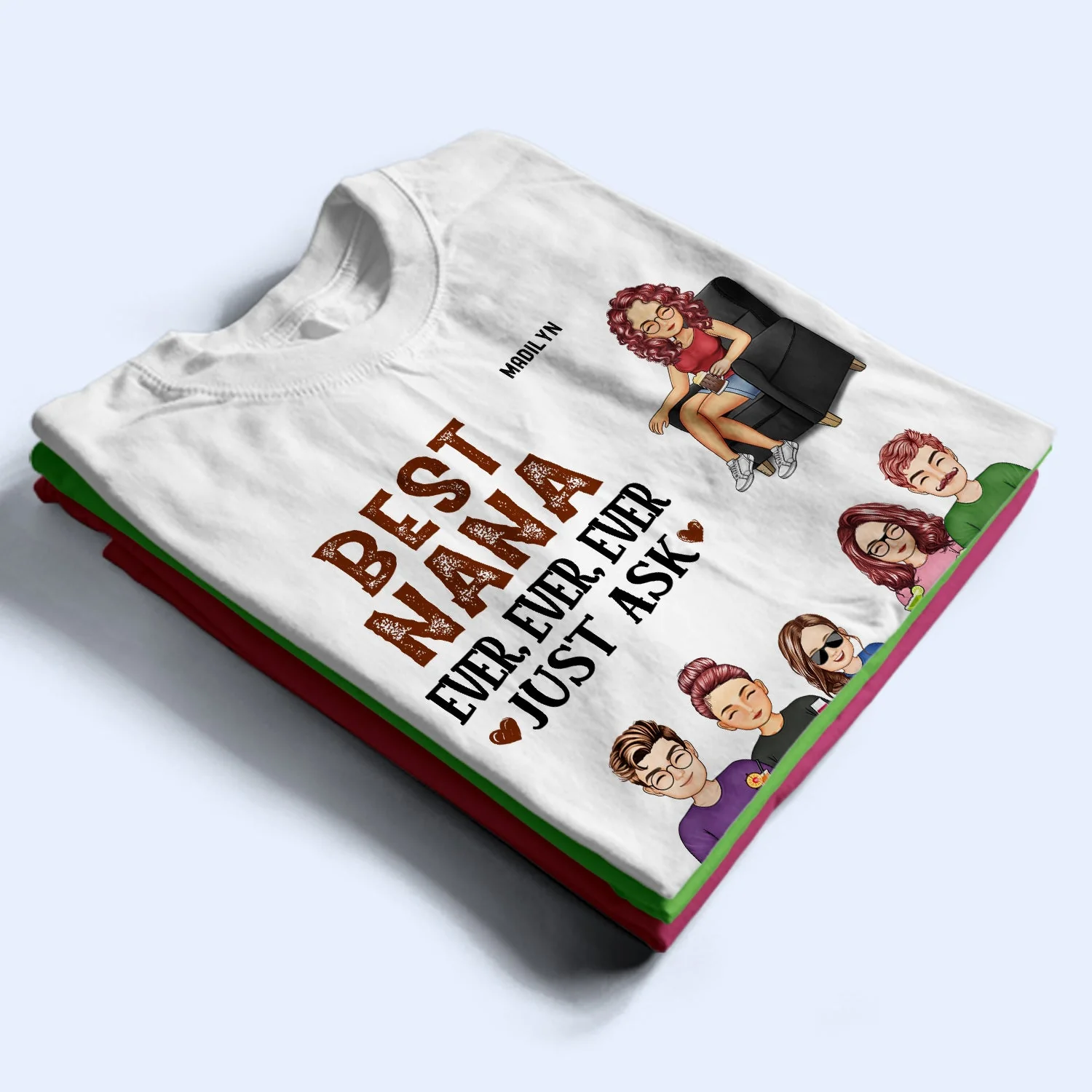 Best Mom Ever Ever Ever Just Ask - Birthday, Loving Gift For Mommy, Mother, Grandma, Grandmother - Personalized Custom T Shirt - Image 2
