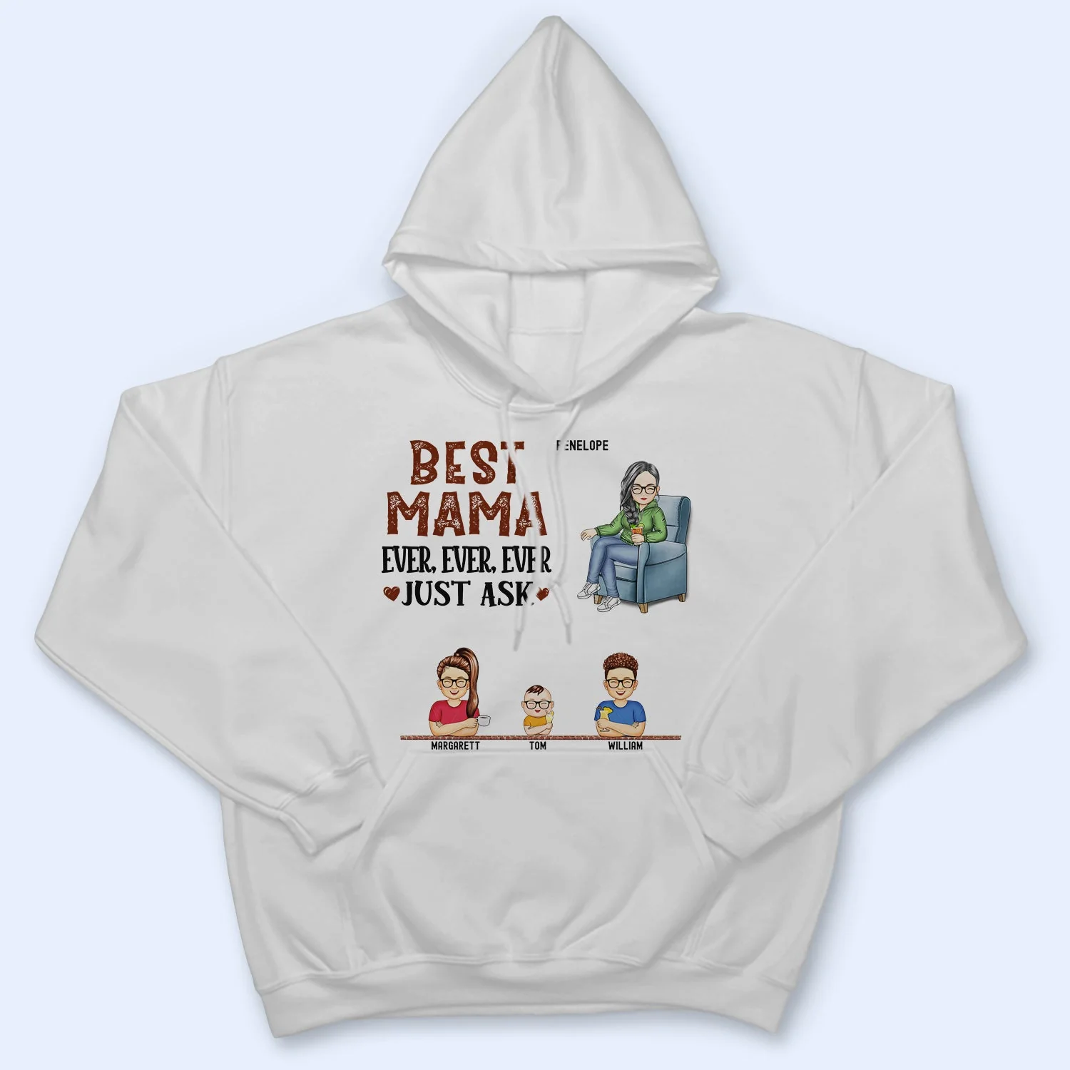 Best Mom Ever Ever Ever Just Ask - Birthday, Loving Gift For Mommy, Mother, Grandma, Grandmother - Personalized Custom T Shirt - Image 4