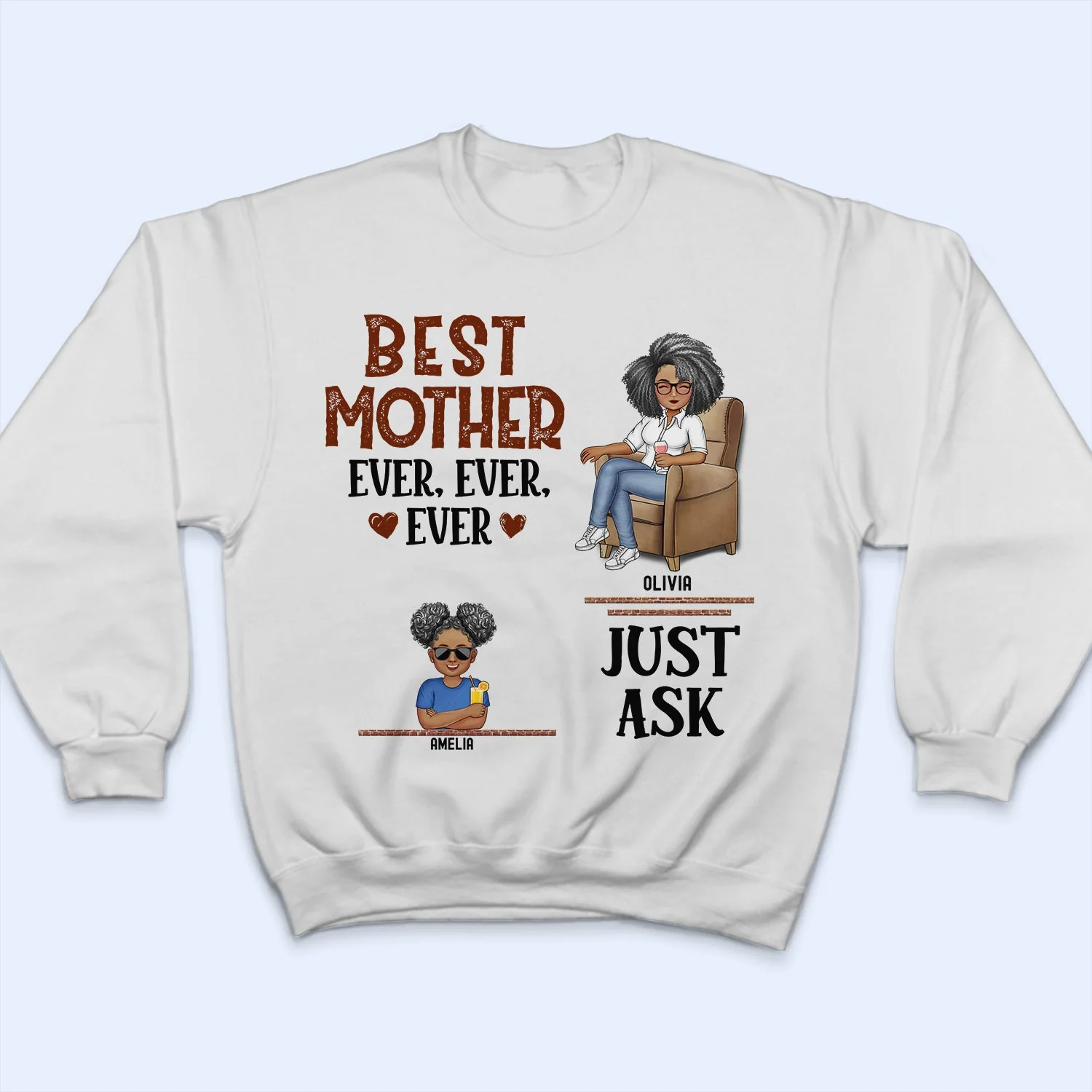 Best Mom Ever Ever Ever Just Ask - Birthday, Loving Gift For Mommy, Mother, Grandma, Grandmother - Personalized Custom T Shirt - Image 5