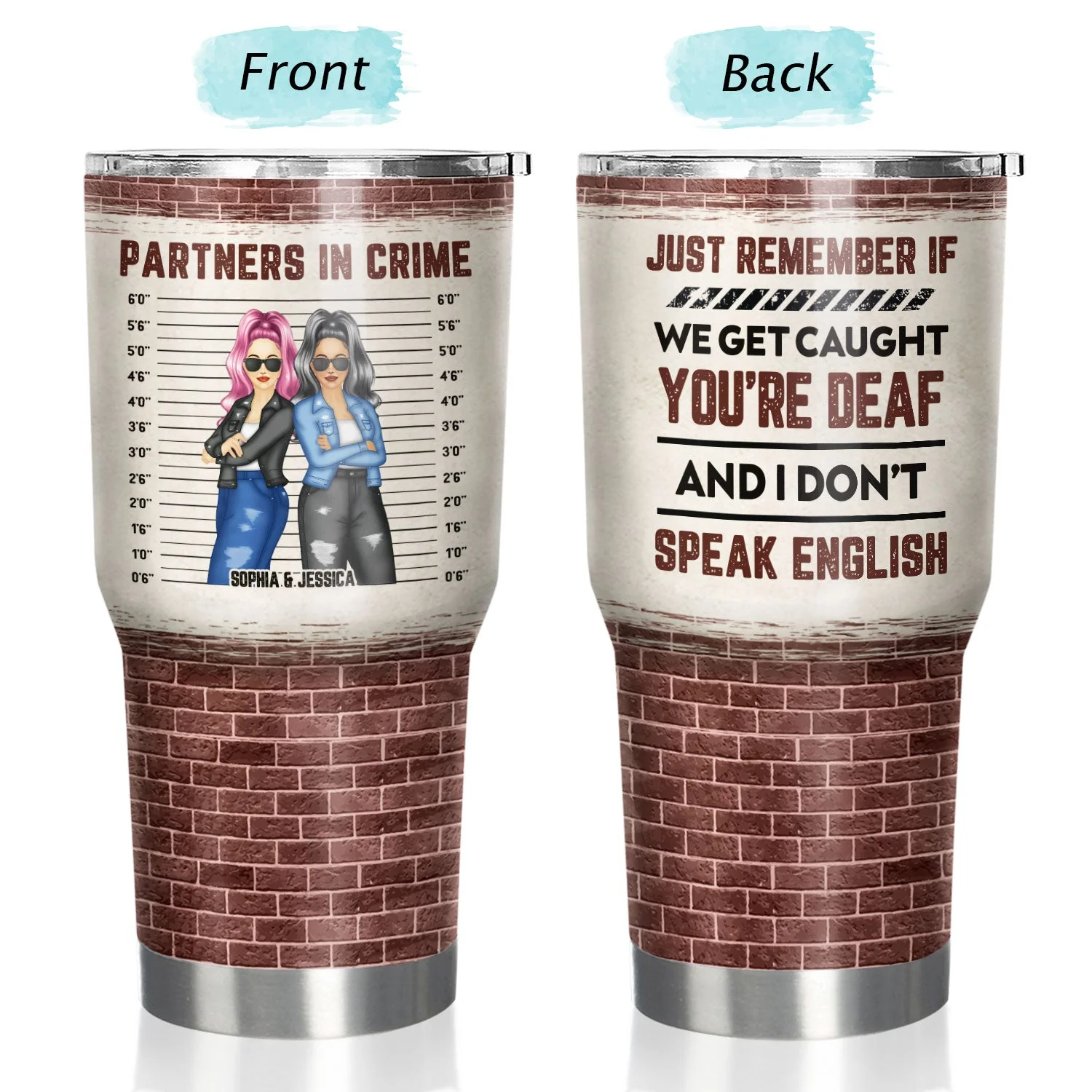 Bestie If We Get Caught Partners In Crime - Personalized Custom 30 Oz Tumbler - Image 3