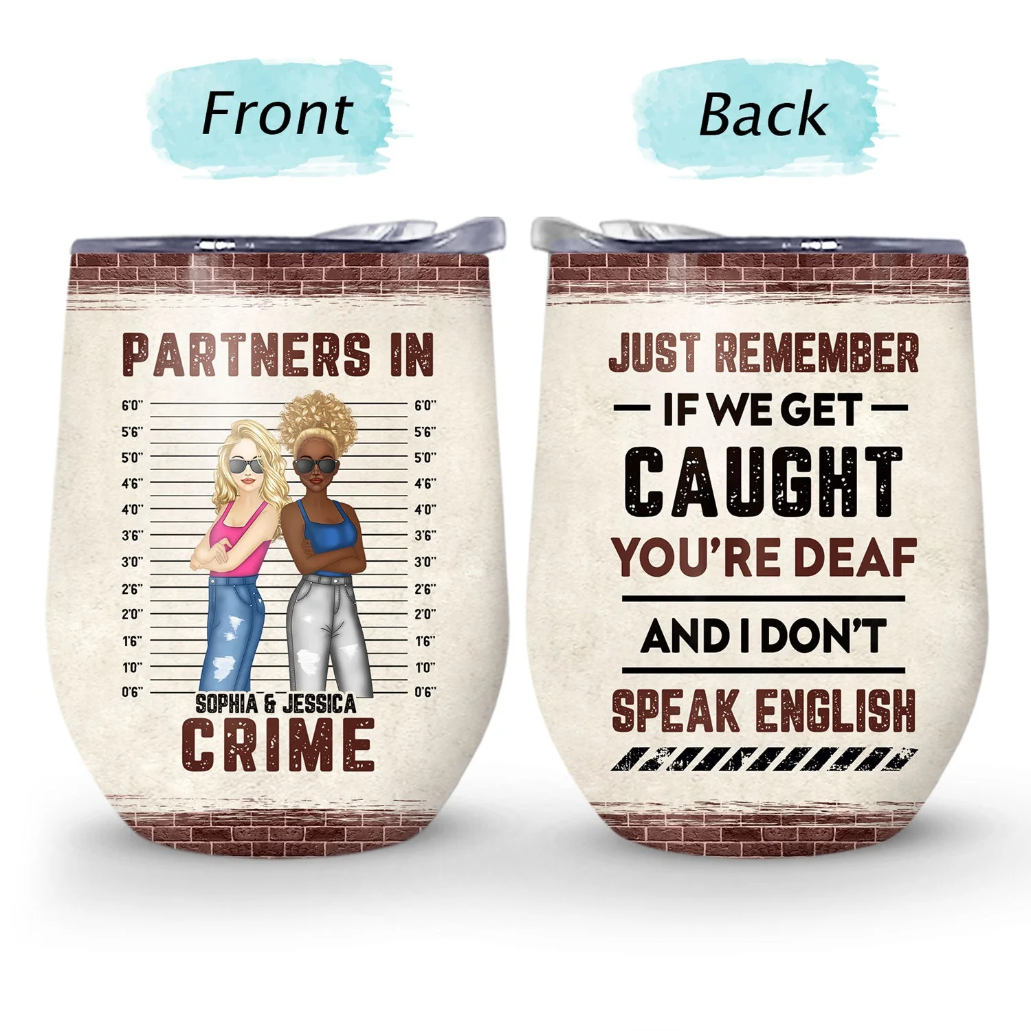 Bestie If We Get Caught Partners In Crime - Personalized Custom Wine Tumbler - Image 4