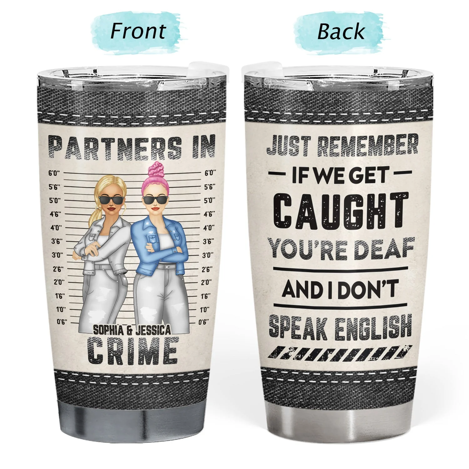 Bestie Jeans Partners In Crime If We Get Caught - Gift For Bestie - Personalized Custom Tumbler - Image 3