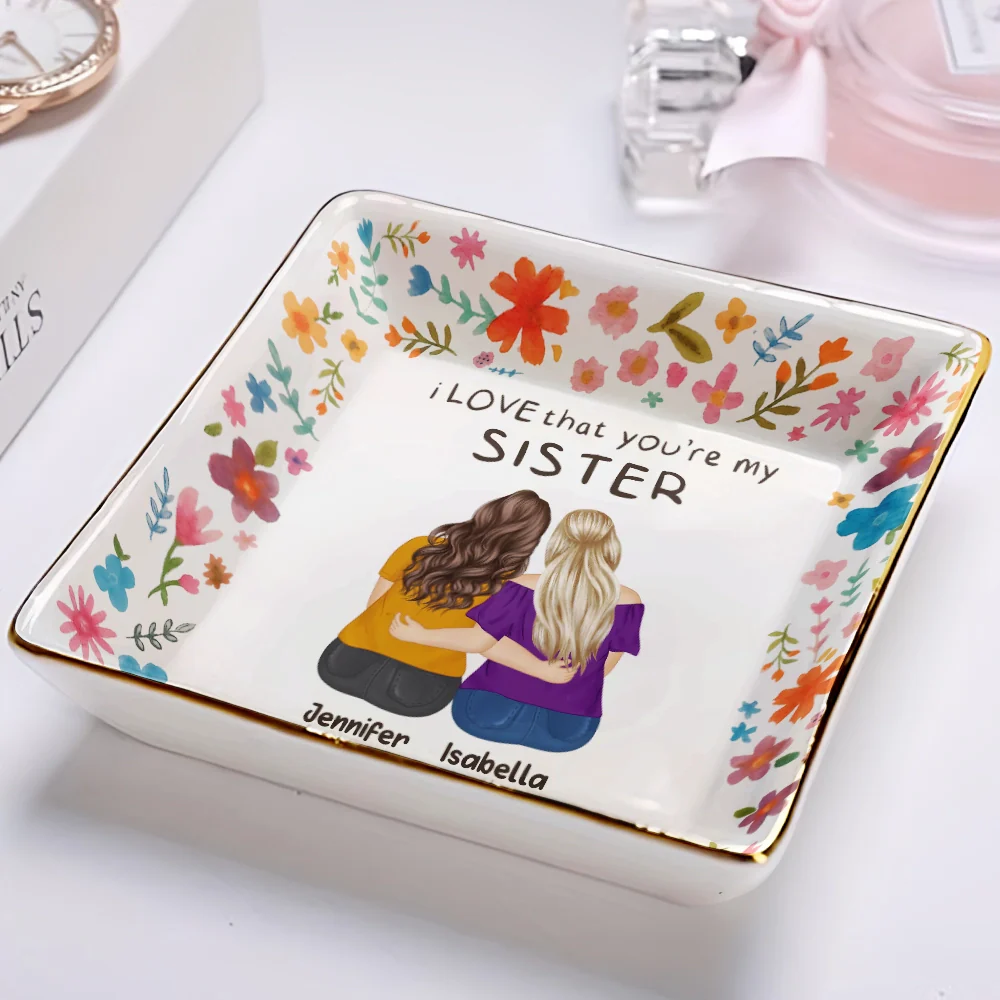 Bestie Sister I Love That You're My Sister - Personalized Ring Dish - Image 2