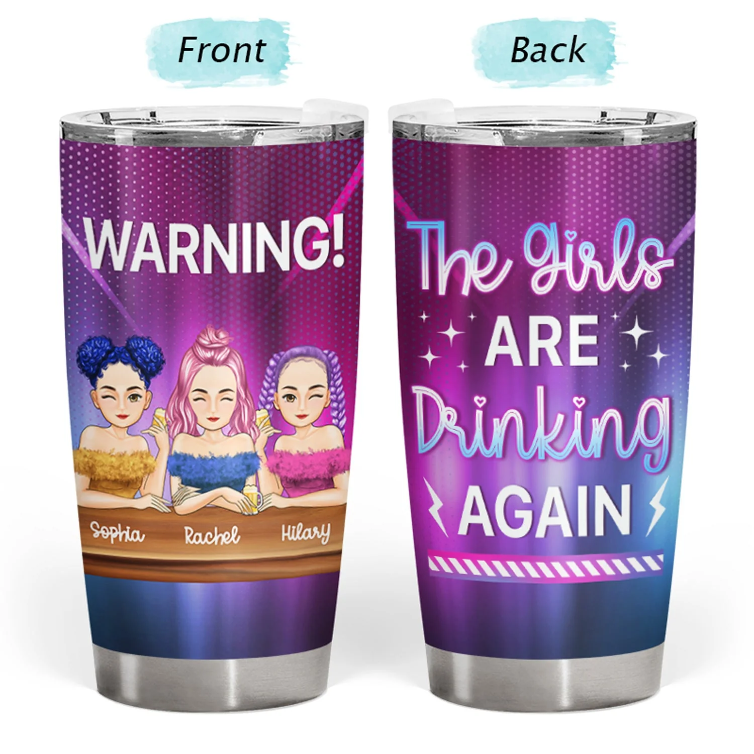 Bestie Warning The Girls Are Drinking Again - Gift For Bestie - Personalized Tumbler - Image 3