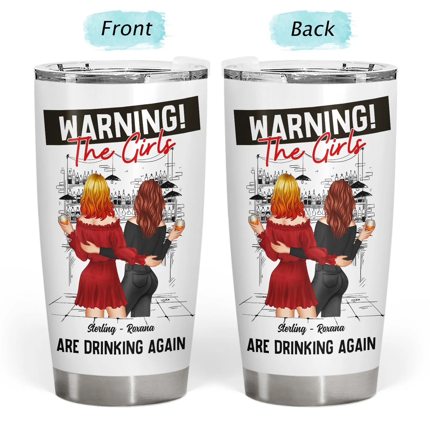 Bestie Warning The Girls Are Drinking Again - Gift For Besties - Personalized Tumbler - Image 3