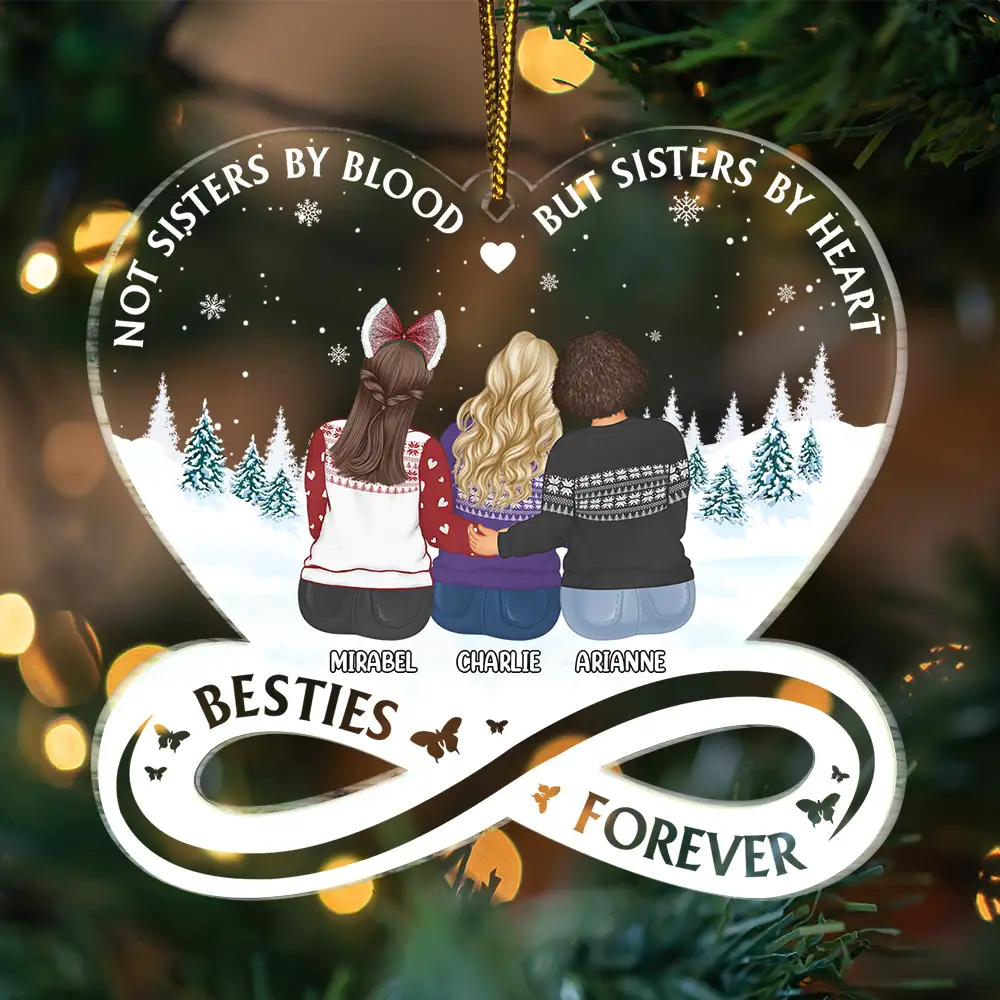 Besties Forever Not Sisters By Blood But Sisters By Heart - Personalized Custom Shaped Acrylic Ornament - Image 3