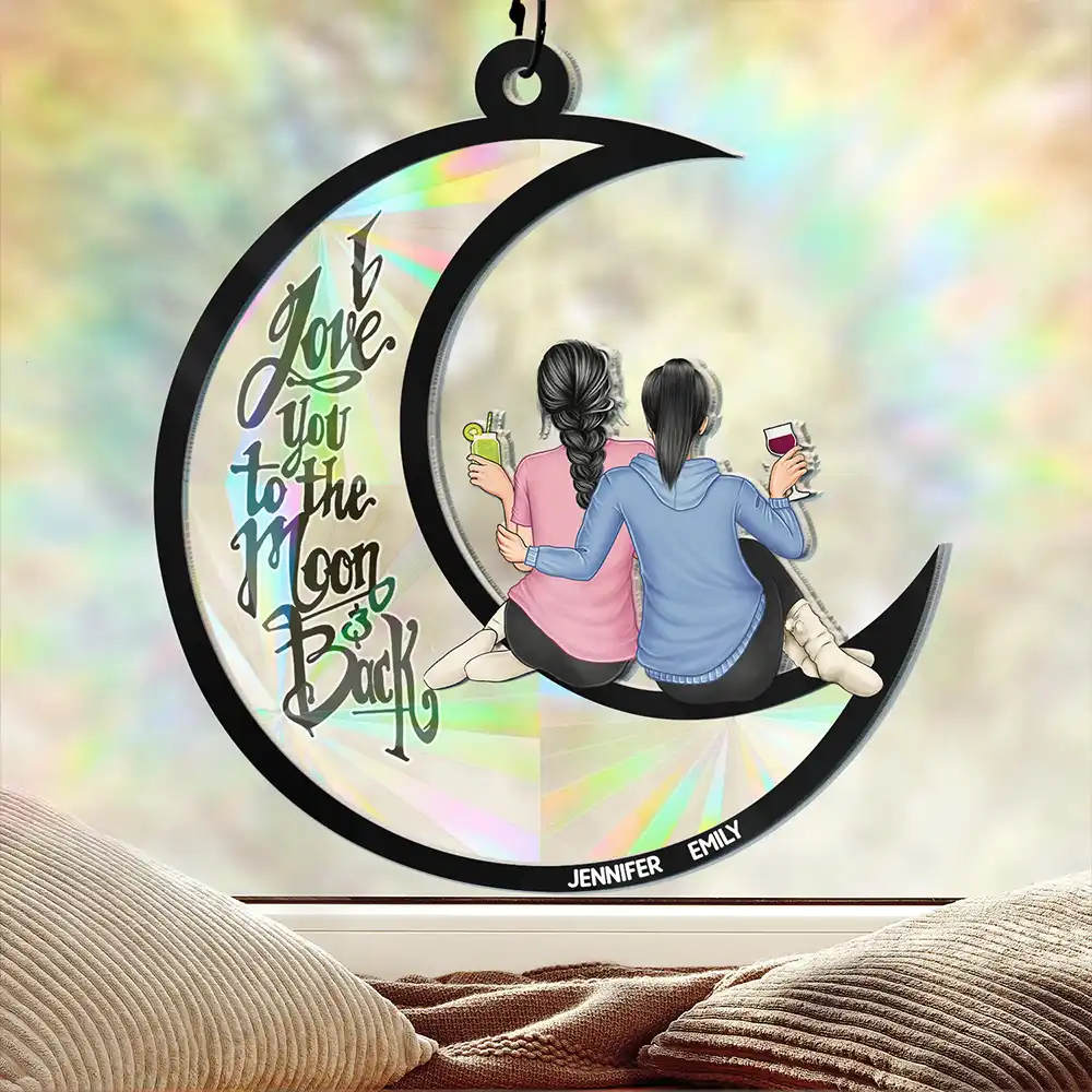Besties I Love You To The Moon & Back - Personalized Window Hanging Rainbow Suncatcher