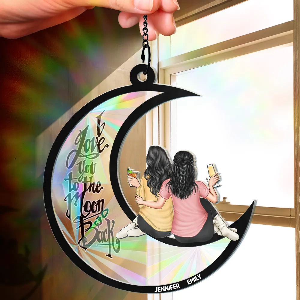 Besties I Love You To The Moon & Back - Personalized Window Hanging Rainbow Suncatcher - Image 2
