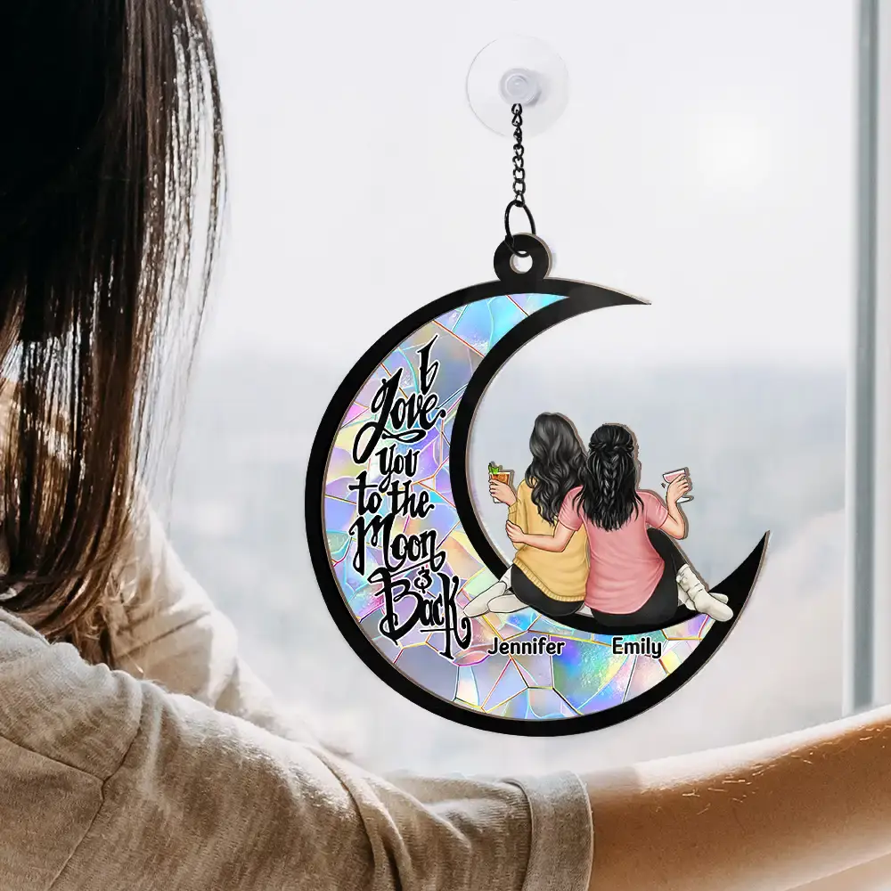 Besties I Love You To The Moon & Back - Personalized Window Hanging Suncatcher Ornament - Image 4