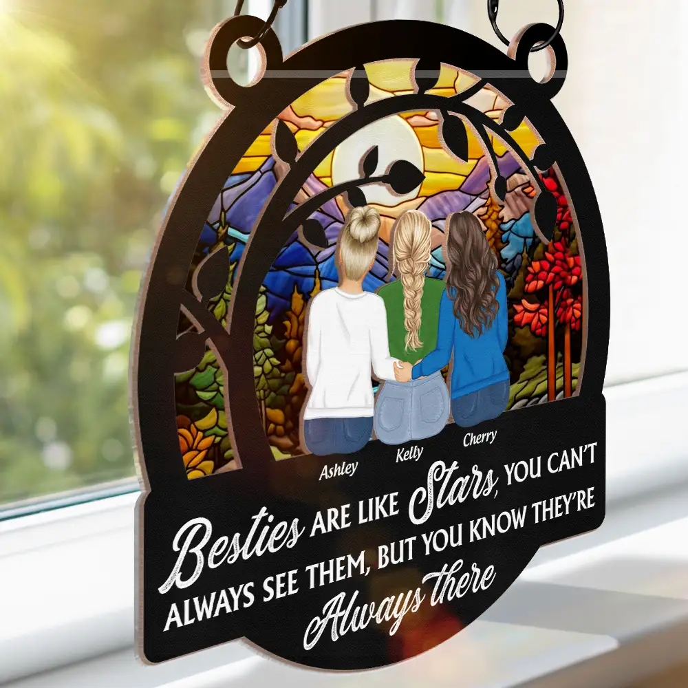 Besties Like Stars You Can't Always See Them - Personalized Window Hanging Suncatcher Ornament - Image 3