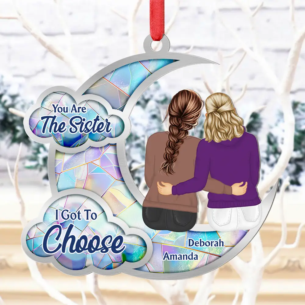 Besties Sister I Got To Choose Love You To The Moon - Personalized Metal Ornament - Image 4