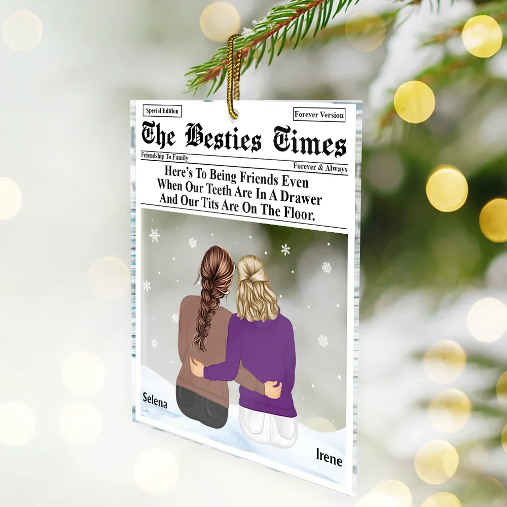 Besties Times Here's To Being Friends - Personalized Custom Shaped Acrylic Ornament - Image 2