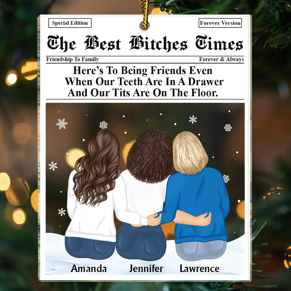 Besties Times Here's To Being Friends - Personalized Custom Shaped Acrylic Ornament - Image 3