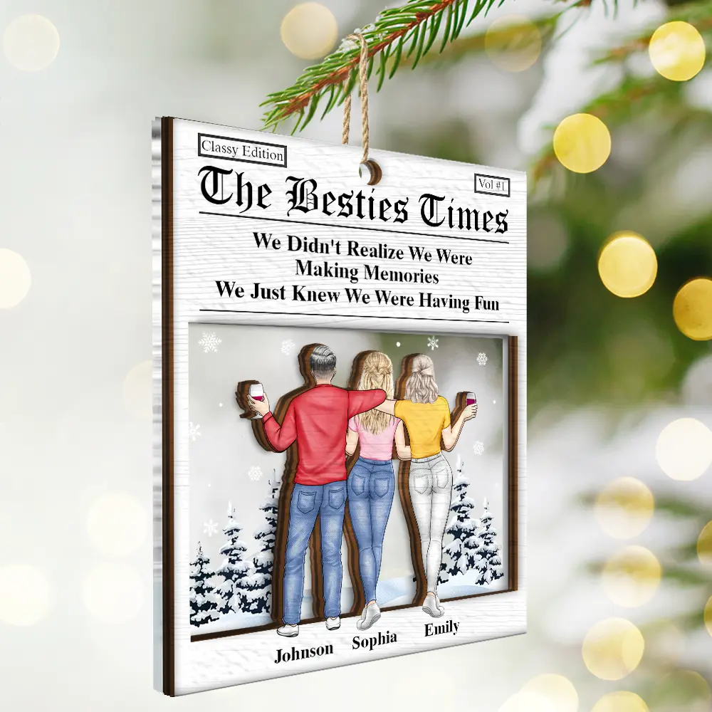Besties We Just Knew We Were Having Fun - Personalized 2-Layered Mix Ornament - Image 2