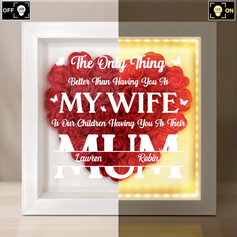 Better Than Having You As My Wife - Personalized LED Light Flower Shadow Box - Image 3