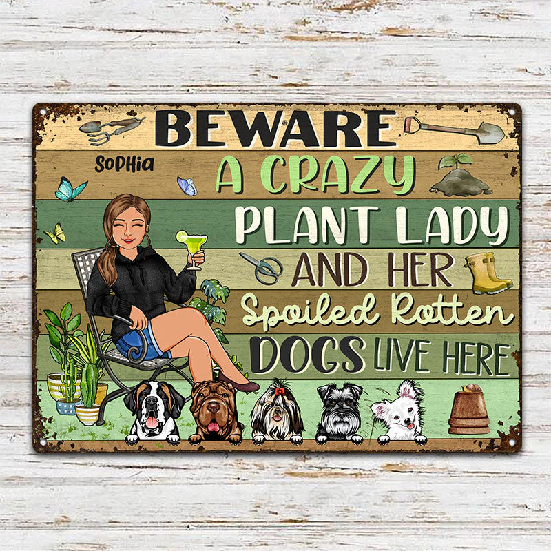 Beware A Crazy Plant Lady & Her Spoiled Rotten Dogs Live Here Gardening - Garden Sign For Dog Lovers - Personalized Custom Classic Metal Signs - Image 2