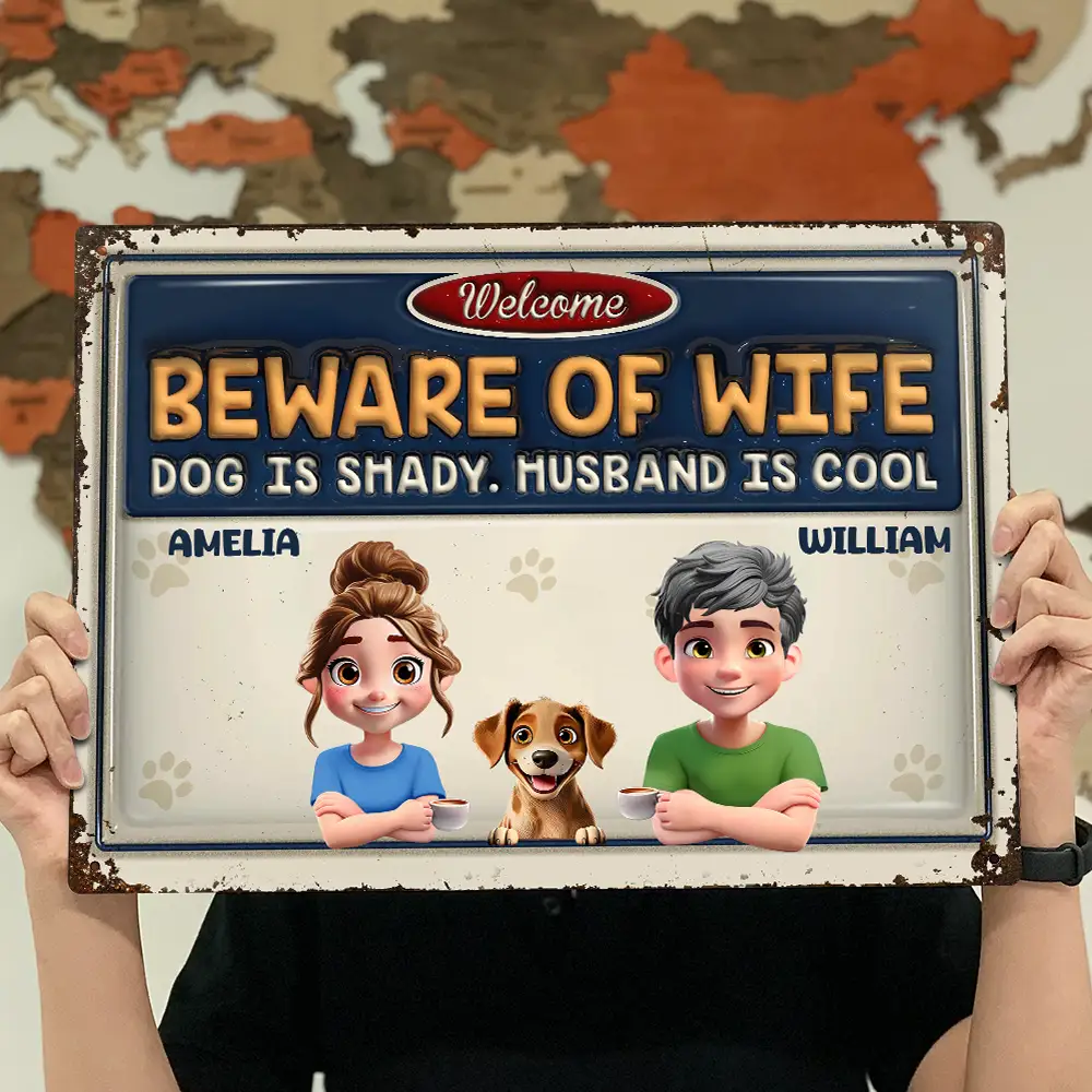 Beware Of Wife Dogs Are Shady Husband Is Cool Pet Mom Dad - Personalized Classic Metal Signs - Image 5