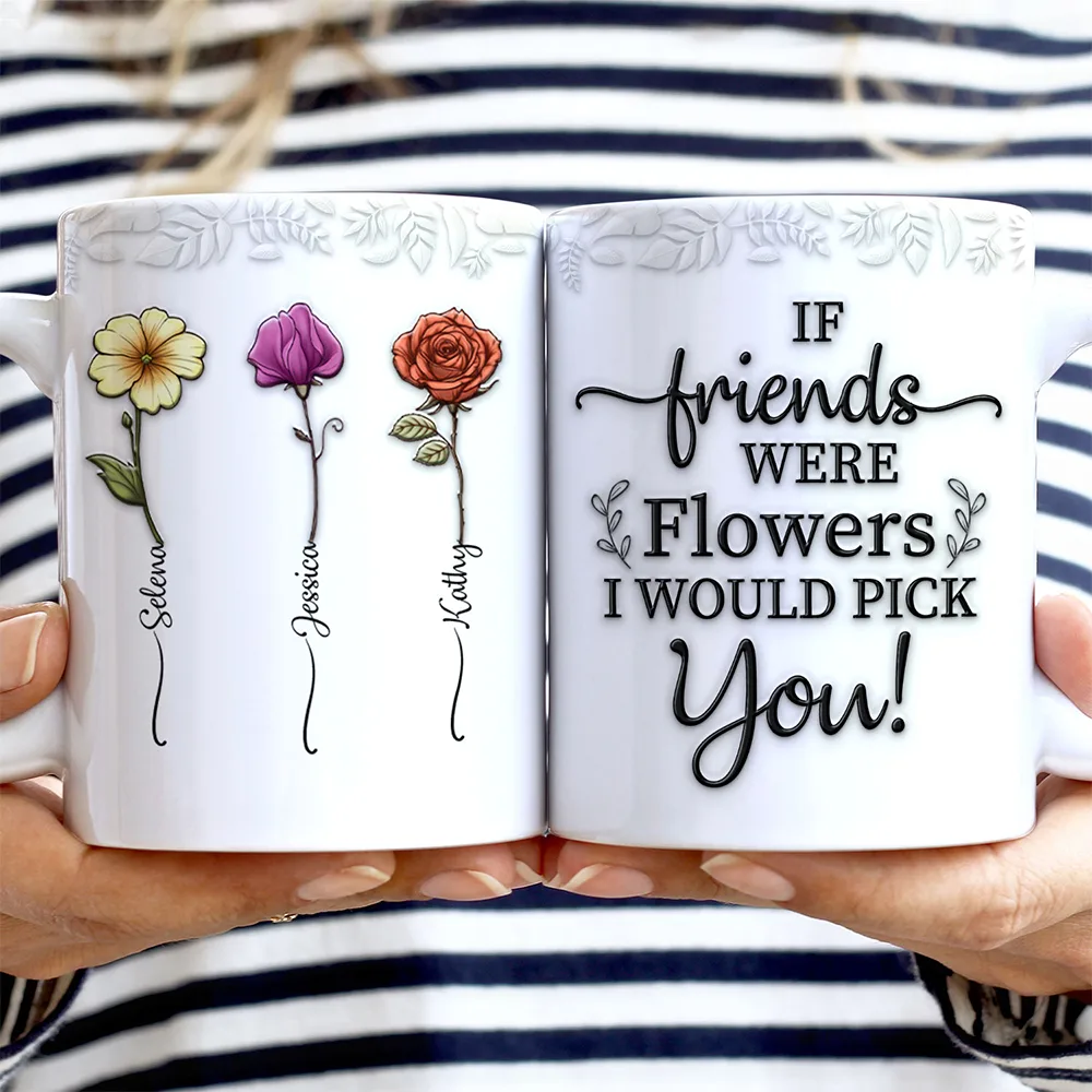 Birth Flower Grow An Old Friend - 3D Embossed Effect Printed Mug, Personalized White Edge-to-Edge Mug - Image 2
