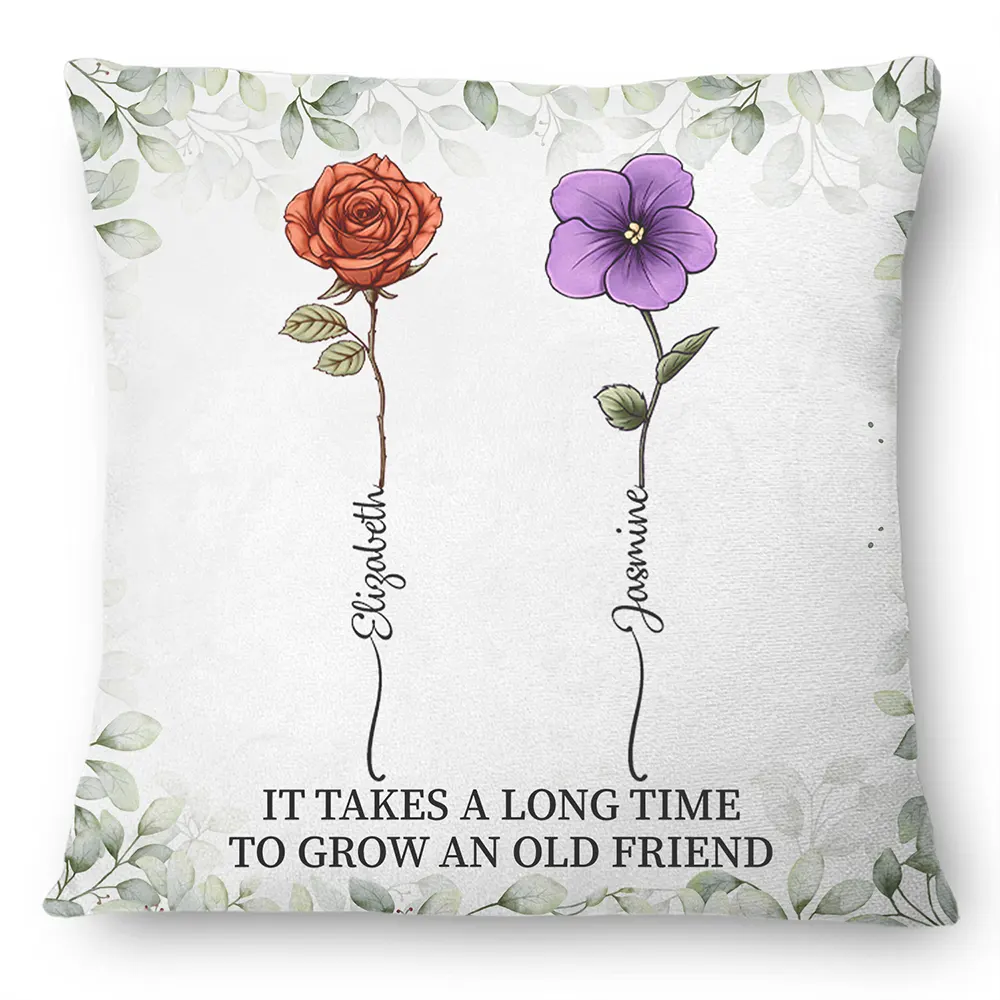 Birth Flower Grow An Old Friend - Personalized Pillow