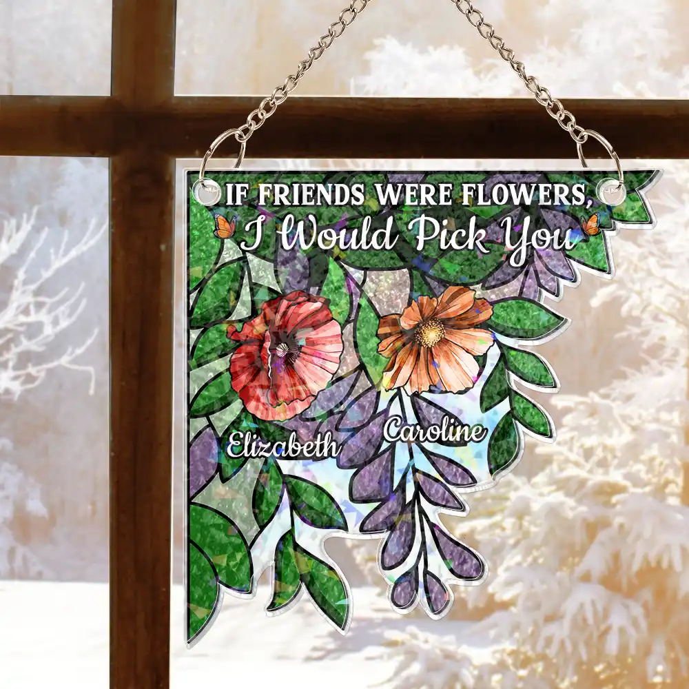 Birth Flower Grow An Old Friend - Personalized Window Corner Suncatcher - Image 5