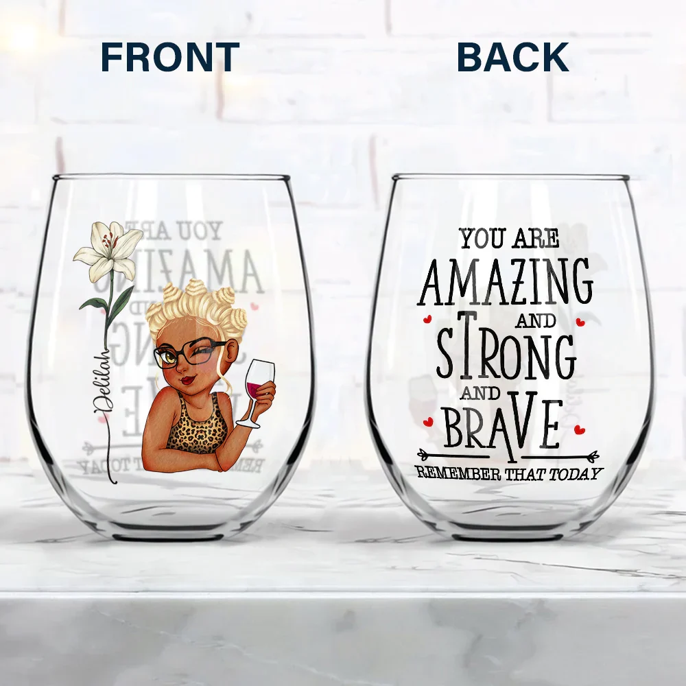 Birth Flower You Are Amazing And Strong - Personalized Stemless Wine Glass - Image 4