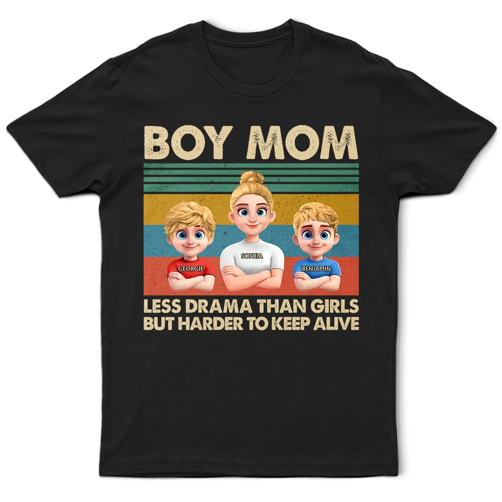 Boy Mom Less Drama Than Girls But Harder To Keep Alive 3D Art - Personalized T Shirt