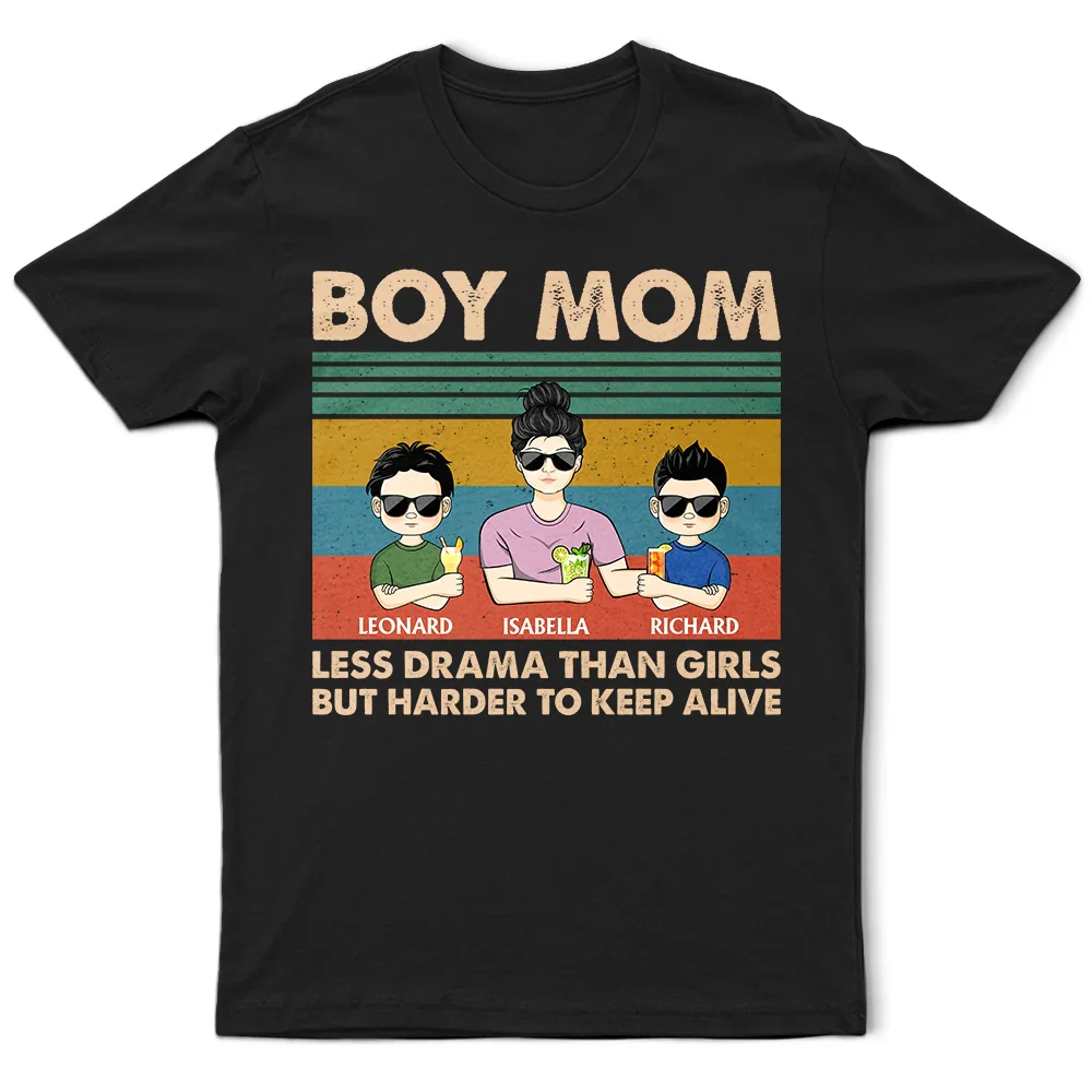 Boy Mom Less Drama Than Girls Young & Adult - Personalized T Shirt