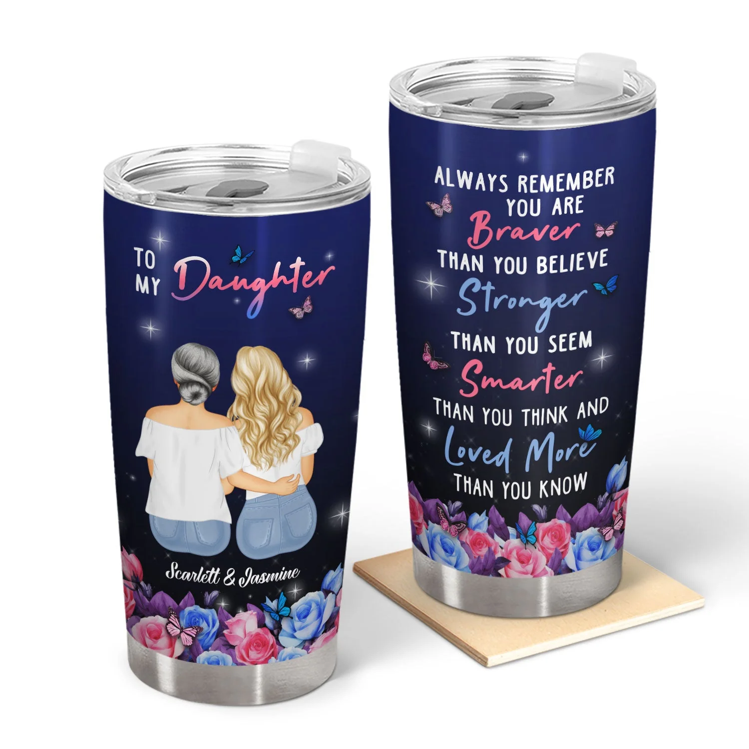 Braver Than You Believe - Gift For Daughter - Personalized Tumbler