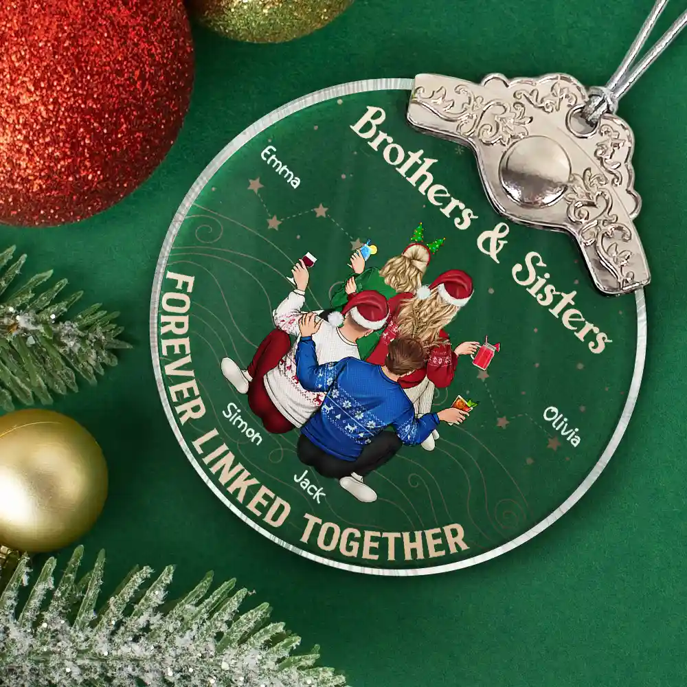 Brothers & Sisters Forever Linked Together - Personalized Glass Ornament With Silver Cap - Image 2