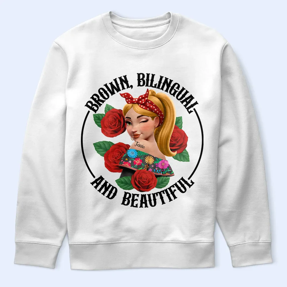 Brown Bilingual Beautiful Hispanic Month Mexican Latina - Personalized T Shirt - Image 5