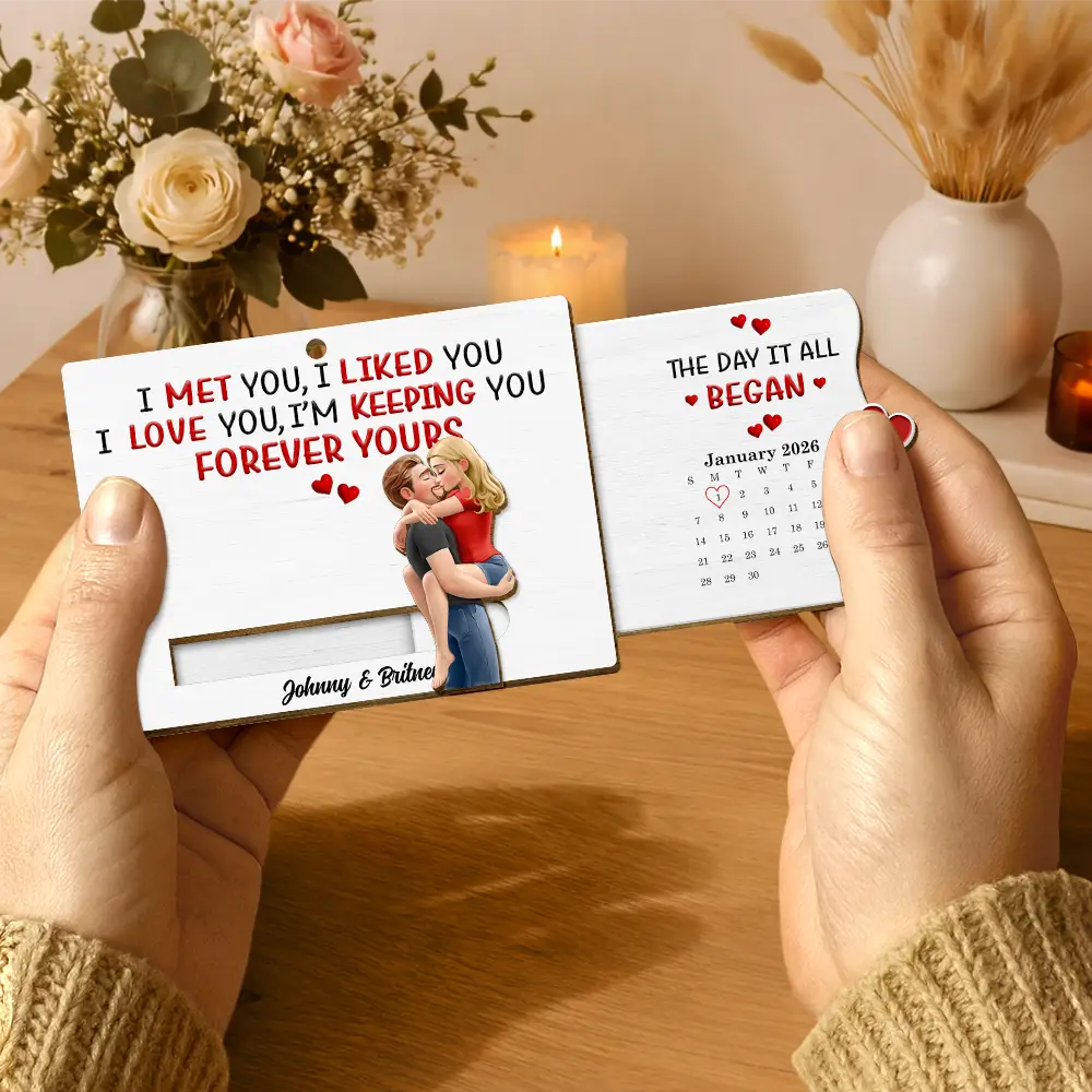 Calendar I Met You Liked You Love You Forever - Personalized Hanging Wooden Slide Card - Image 5