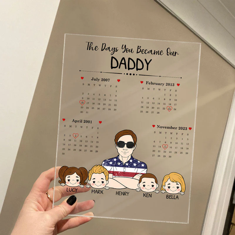 Calendar The Days You Became Our Daddy - Personalized Vertical Rectangle Acrylic Plaque - Image 4