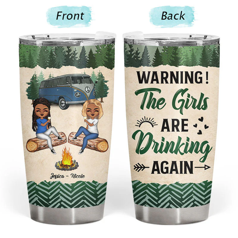 Camping Bestie Warning The Girls Are Drinking Again - Personalized Custom Tumbler - Image 3