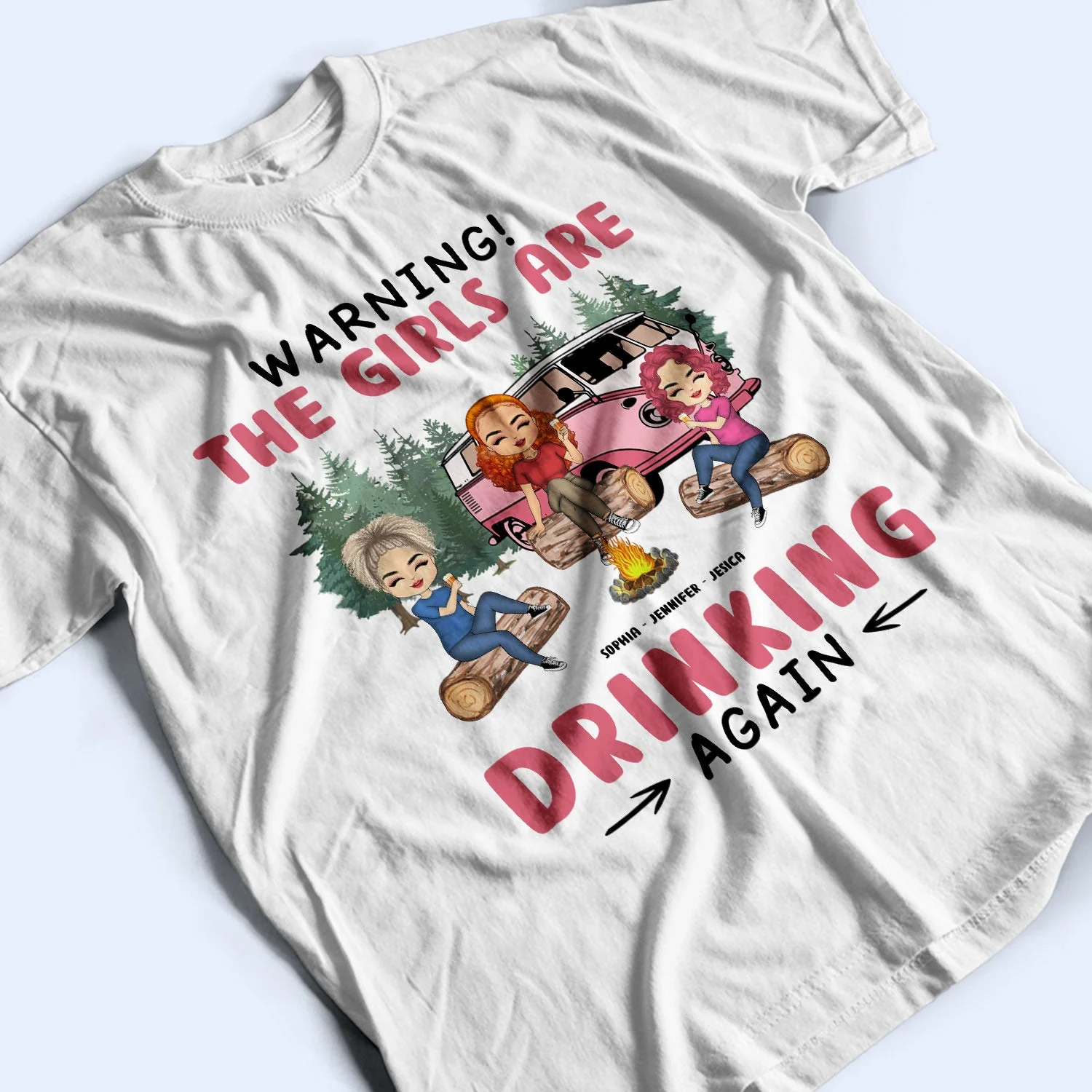Camping Bestie Warning The Girls Are Drinking Again Pink - Gift For Besties - Personalized Custom T Shirt - Image 2