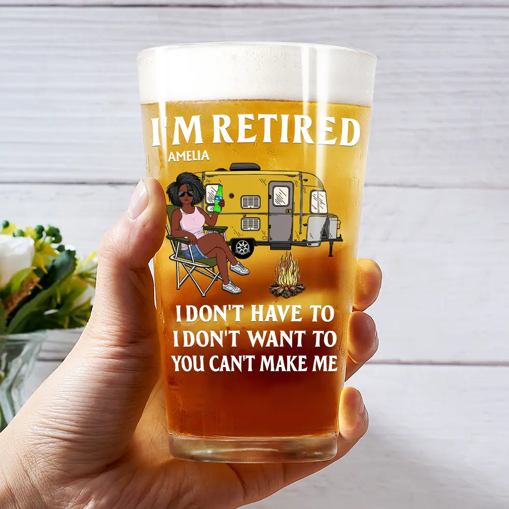 Camping I'm Retired I Don't Want To - Personalized Beer Glass - Image 3