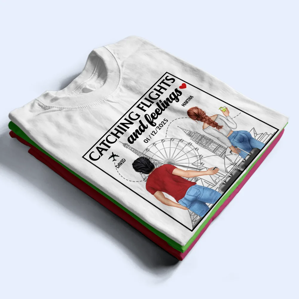 Catch Flights And Feelings - Personalized T Shirt - Image 2