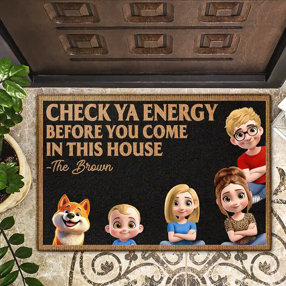 Check Ya Energy Before Come In This House - Personalized Doormat - Image 2