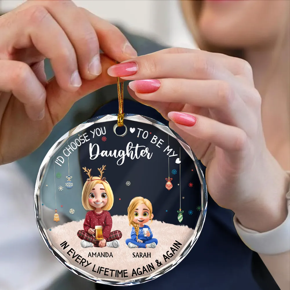 Choose You To Be My Daughter - Personalized Circle Glass Ornament - Image 4
