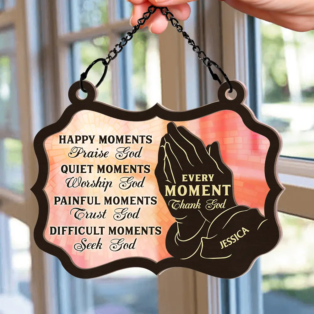 Christian Every Moment Thank God - Personalized Window Hanging Suncatcher Ornament - Image 2