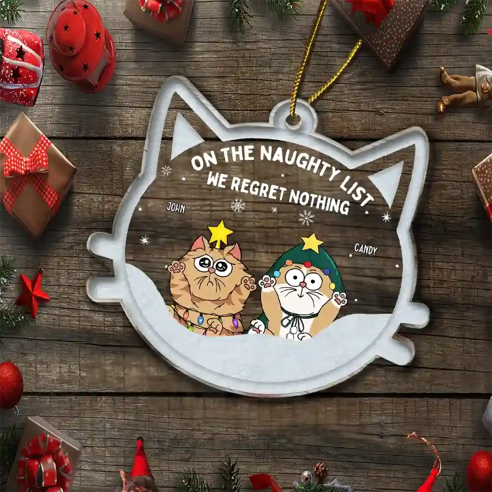 Christmas Cat On The Naughty List We Regret Nothing - Personalized Custom Shaped Acrylic Ornament - Image 5