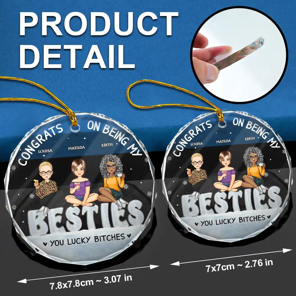 Christmas Congrats On Being My Bestie You Lucky - Personalized Circle Glass Ornament - Image 6