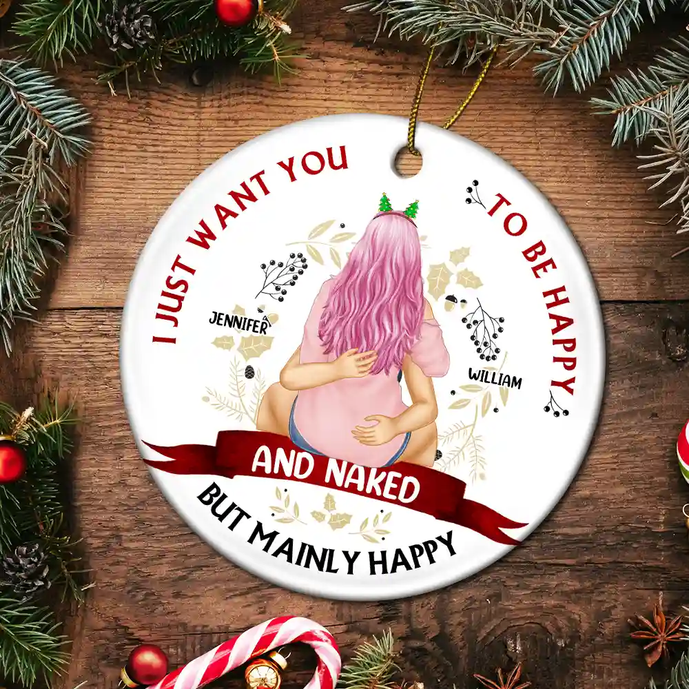 Christmas Couple I Just Want You To Be Happy - Personalized Circle Ceramic Ornament - Image 5