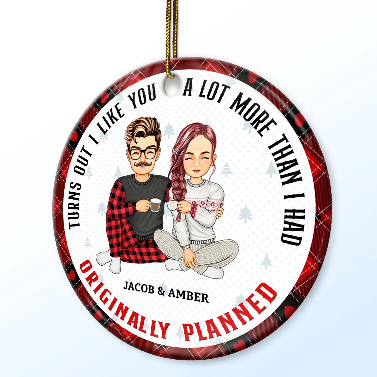 Christmas Couple Turns Out I Like You A Lot More - Gift For Couples - Personalized Circle Ceramic Ornament - Image 2
