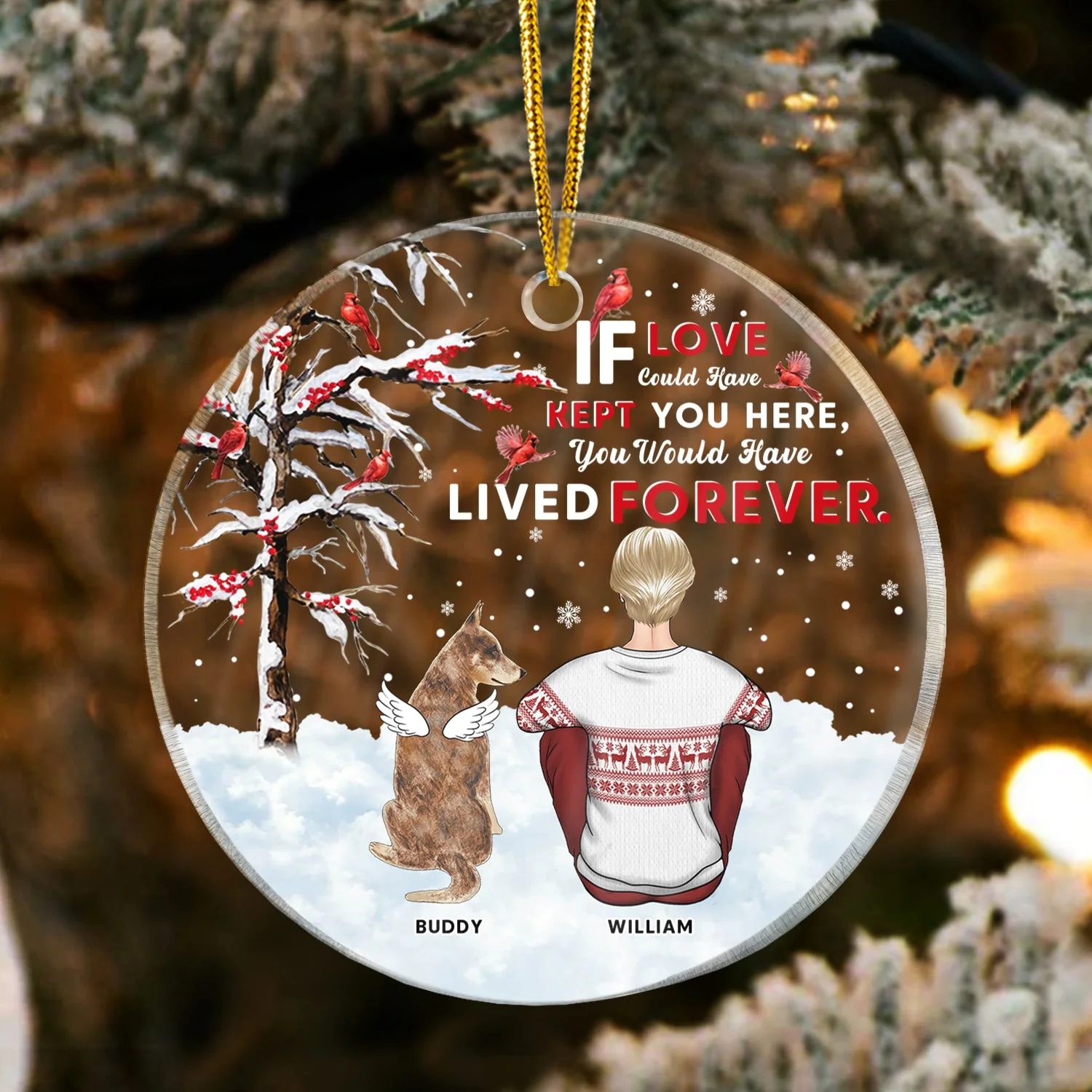 Christmas Dog Memorial If Love Could Have Kept You Here - Personalized Custom Circle Acrylic Ornament - Image 3