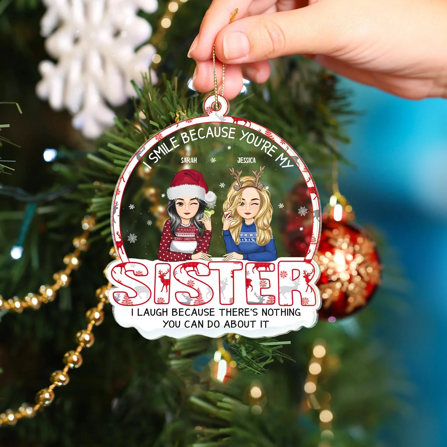 Christmas I Smile Because You Are My Sister - Gift For Sister - Personalized Custom Shaped Acrylic Ornament - Image 4