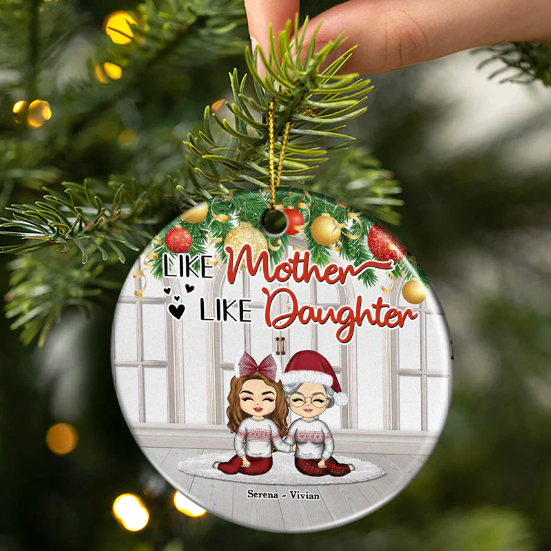 Christmas Mom & Daughter Like Mother Like Daughter - Personalized Custom Circle Ceramic Ornament - Image 2
