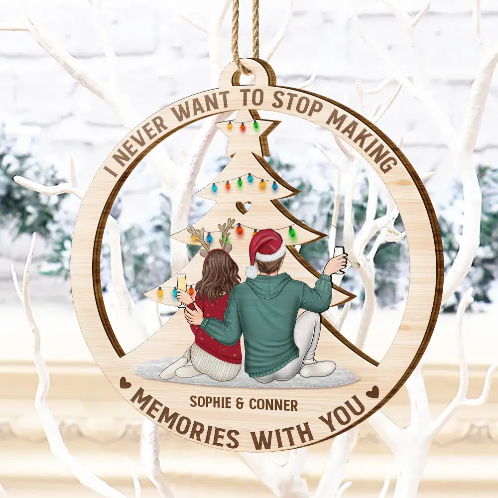 Christmas Never Stop Making Memories With You - Personalized Wooden Cutout Ornament - Image 4