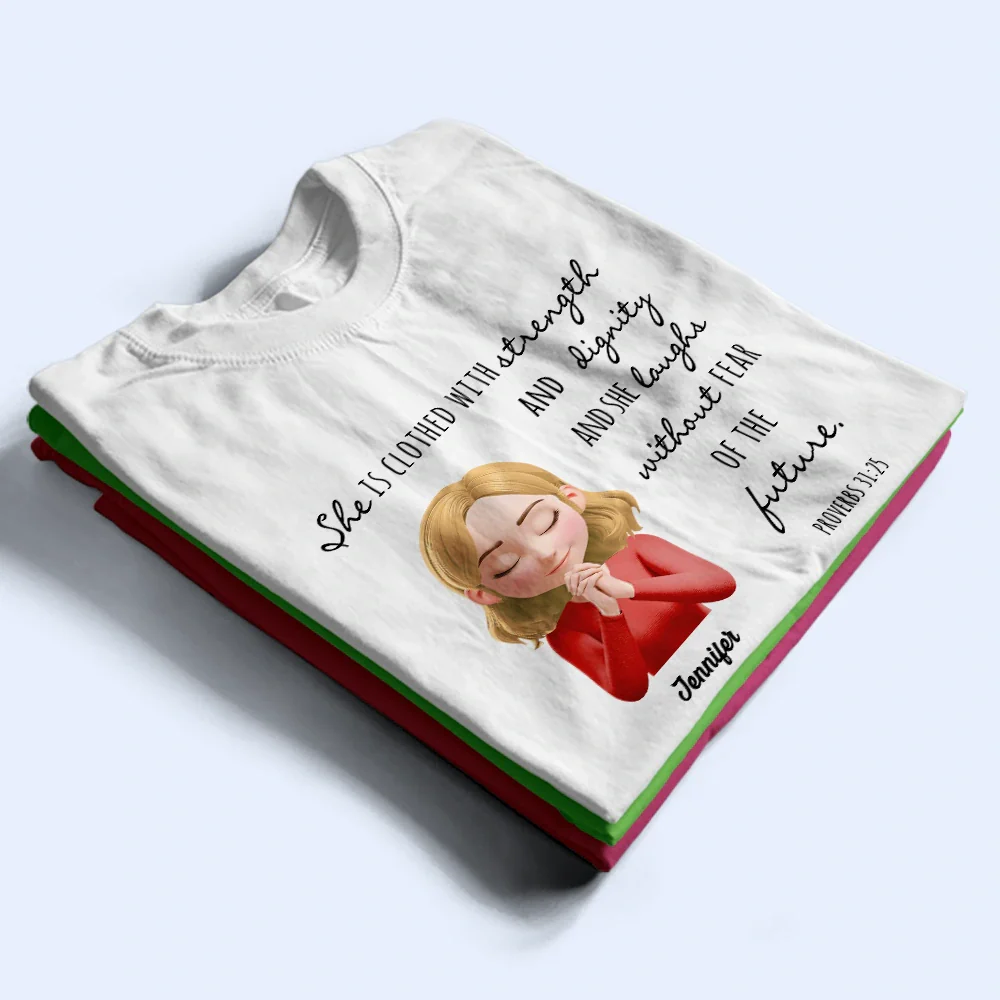 Clothed With Strength And Dignity 3D Effect Praying Woman - Personalized T Shirt - Image 5