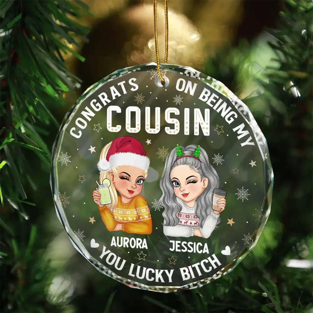 Congrats On Being My Cousin You Lucky Girl - Personalized Circle Glass Ornament - Image 3